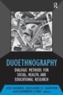 Image for Duoethnography  : dialogic methods for social, health, and educational research