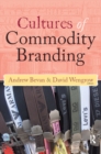 Image for Cultures of commodity branding
