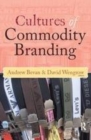 Image for Cultures of commodity branding