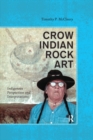 Image for Crow Indian rock art: indigenous perspectives and interpretations