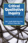 Image for Critical qualitative inquiry: foundations and futures