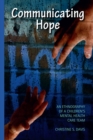 Image for Communicating hope: an ethnography of a children&#39;s mental health care team