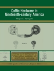Image for Coffin hardware in nineteenth century America