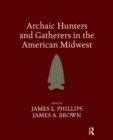 Image for Archaic hunters and gatherers in the American Midwest