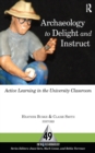 Image for Archaeology to delight and instruct: active learning in the university classroom : v. 49