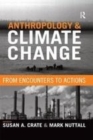 Image for Anthropology and climate change  : from actions to transformations