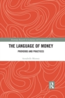 Image for The language of money: proverbs and practices