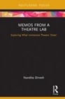 Image for Memos from a theatre lab: exploring what immersive theatre &#39;does&#39;