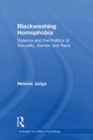 Image for Blackwashing homophobia  : violence and the politics of sexuality, gender and race