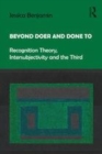 Image for Beyond Doer and done to  : recognition theory, intersubjectivity and the third