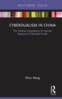 Image for Cyberdualism in China: The Political Implications of Internet Exposure of Educated Youth