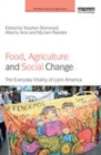 Image for Food, agriculture and social change  : the everyday vitality of Latin America