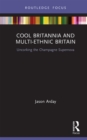 Image for Cool Britannia and multi-ethnic Britain: uncorking the champagne supernova
