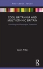 Image for Cool Britannia and multi-ethnic Britain: uncorking the champagne supernova