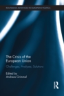Image for The Crisis of the European Union: Challenges, Analyses, Solutions