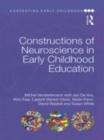 Image for Constructions of neuroscience in early childhood education