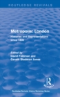 Image for Metropolis London: histories and representations since 1800