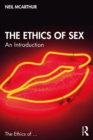 Image for The ethics of sex: an introduction