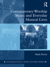 Image for Contemporary worship music and everyday musical lives