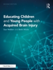 Image for Educating children and young people with acquired brain injury