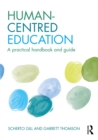 Image for Human-centred education: a practical handbook and guide