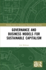 Image for Governance and Business Models for Sustainable Capitalism