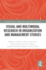 Image for Visual and multimodal research in organization and management studies