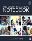 Image for The group therapist&#39;s notebook: homework, handouts, and activities for use in psychotherapy