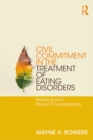 Image for Civil commitment in the treatment of eating disorders: practical and ethical considerations