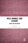 Image for Wild animals and leisure: rights and wellbeing