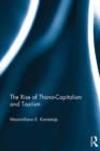 Image for The rise of thana-capitalism and tourism