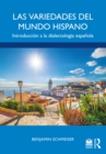 Image for Las Variedades Del Mundo Hispano: Introducción a La Dialectología Española