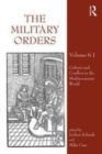 Image for The military ordersVolume 6.1,: Culture and conflict in the Mediterranean world