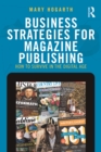 Image for Business strategies for magazine publishing: how to survive in the digital age