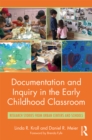Image for Documentation and inquiry in the early childhood classroom: research stories from urban centers and schools