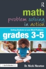 Image for Math problem solving in action: getting students to love word problems, grades 3-5