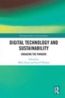 Image for Digital technology and sustainability  : engaging the paradox