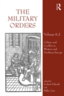 Image for The military orders.: (Culture and conflict in Western and Northern Europe)