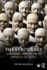 Image for Theatrocracy: Greek drama, cognition, and the imperative for theatre