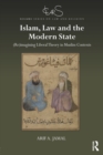 Image for Islam, law, and the modern state: (re)imagining liberal theory in Muslim contexts