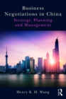 Image for Business negotiations in China: strategy, planning and management