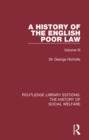 Image for A history of the English poor law. : Volume III