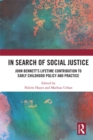 Image for In search of social justice: John Bennett&#39;s lifetime contribution to early childhood policy and practice
