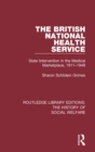 Image for The British National Health Service: state intervention in the medical marketplace, 1911-1948 : 7