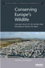 Image for Conserving Europe&#39;s wildlife: law and policy of the natura 2000 network of protected areas