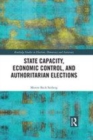 Image for State capacity, economic control, and authoritarian elections