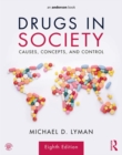 Image for Drugs in Society: Causes, Concepts, and Control
