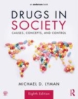 Image for Drugs in society: causes, concepts, and control