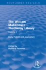 Image for The William Makepeace Thackeray Library: Volume I - Early Fiction and Journalism
