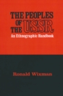 Image for The peoples of the USSR: an ethnographic handbook